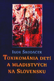 Toxikom�nia det� a mladistv�ch na Slovensku