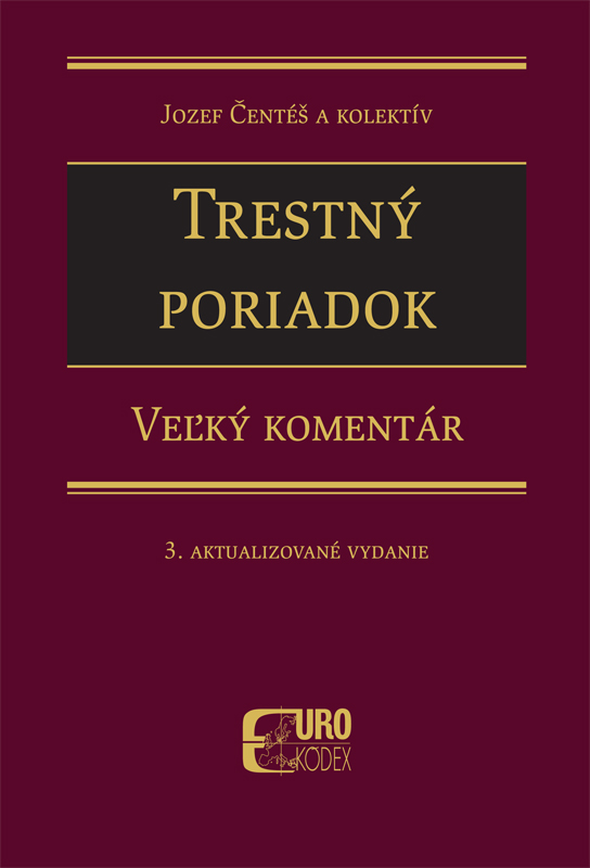 Trestn� poriadok. Ve�k� koment�r. 3. Aktualizovan� vydanie