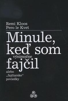 Minule, ke� som (v�nimo�ne) faj�il