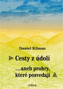 Cesty z �dol�...aneb prohry, kter� poz..