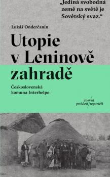 Utopie v Leninov� zahrad�