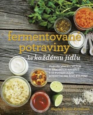 Fermentovan� potraviny ke ka�d�mu j�dlu