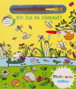 Ma�ovanie vodou Kto �ije na z�hrade?