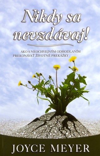 Nikdy sa nevzd�vaj