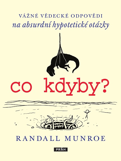 Co kdyby? V�n� v�deck� odpov�d� na absurdn� hypotetick� ot�zky