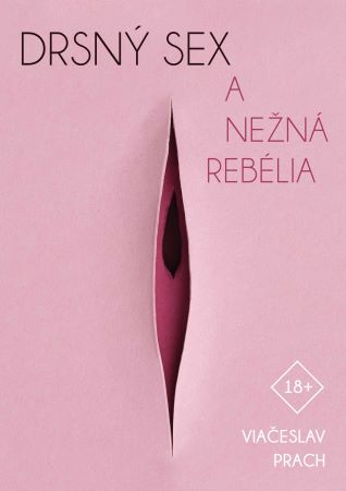 Drsn� sex a ne�n� reb�lia