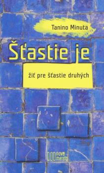 astie je i pre astie druhch
