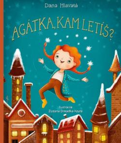 Ag�tka, kam let�?