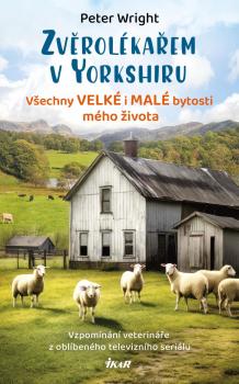 Zv�rol�ka�em v Yorkshiru � V�echny velk� i mal� bytosti m�ho �ivota