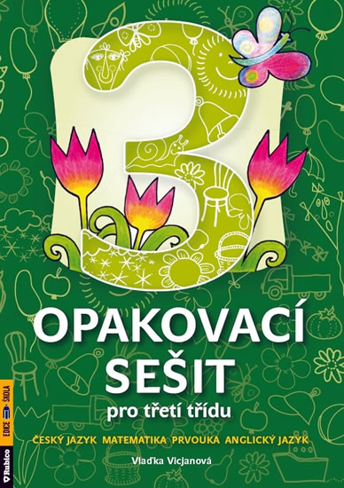 Opakovac� se�it, 3. t��da - �esk� jazyk, matematika, prvouka, anglick� jazyk A4