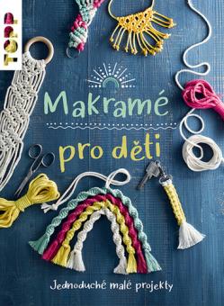 Makram� pro d�ti Jednoduch� mal� projekt
