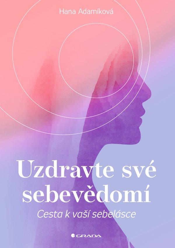 Uzdravte sv� sebev�dom�