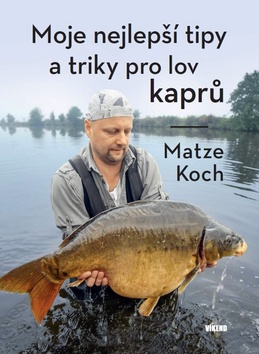 Moje nejlep�� tipy a triky pro lov kapr�