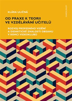 Od praxe k teorii ve vzd�l�v�n� u�itel�
