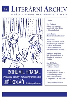 Bohumil Hrabal � Ji�� Kol�� - Pr�se��ky, paralely i mimob�ky �ivota a d�la