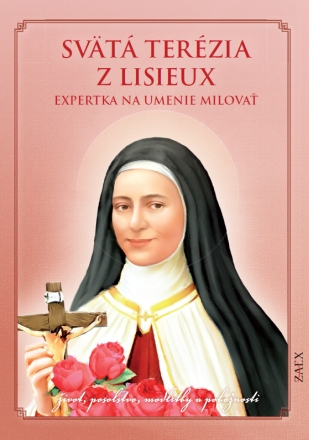 Sv�t� Ter�zia z Lisieux � Expertka na umenie milova�