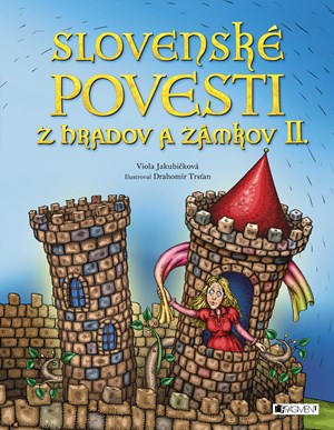 Slovensk� povesti z hradov a z�mkov II.