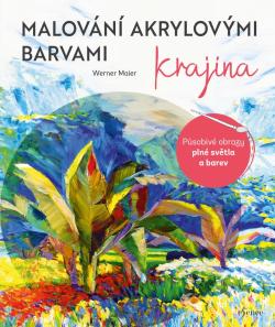 Malov�n� akrylov�mi barvami: Krajina