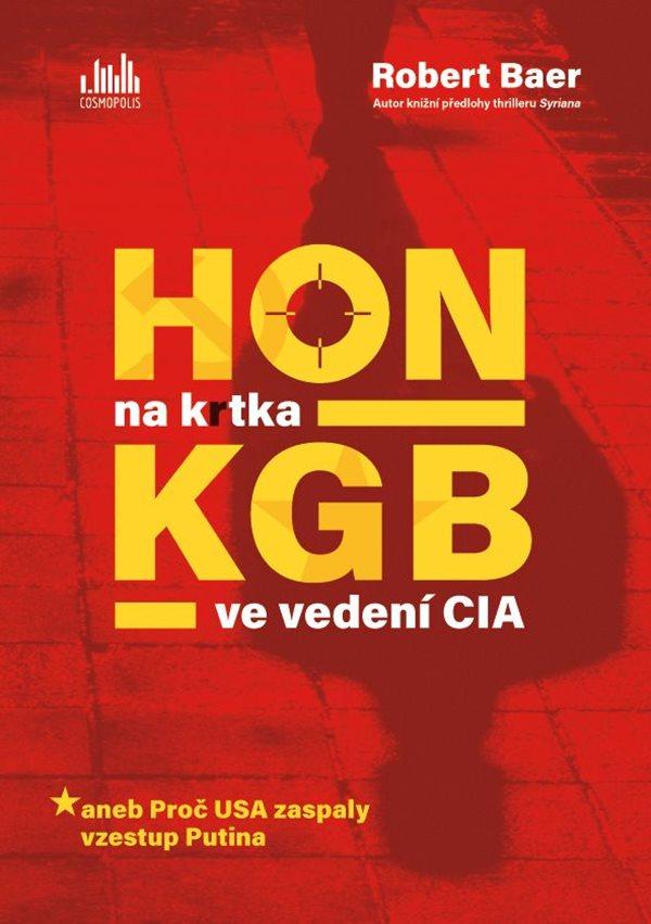 Hon na krtka KGB ve veden� CIA