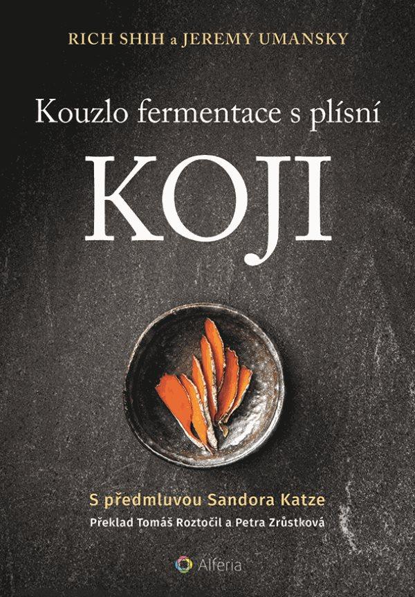 Kouzlo fermentace s pl�sn� koji