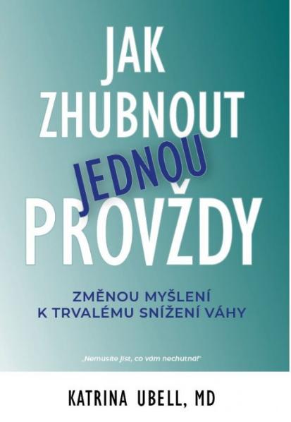 Jak zhubnout jednou prov�dy