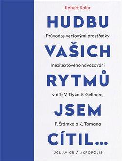 Hudbu va�ich rytm� jsem c�til�