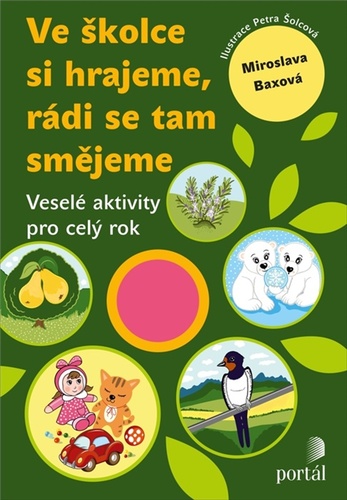 Ve �kolce si hrajeme, r�di se tam sm�jeme