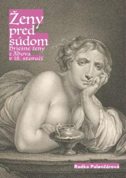 �eny pred s�dom. Hrie�ne �eny z Abova v 18. storo��.
