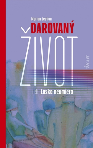 Darovan� �ivot alebo L�ska neumiera