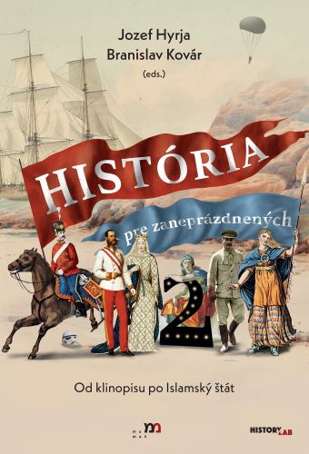 Hist�ria pre zanepr�zdnen�ch 2