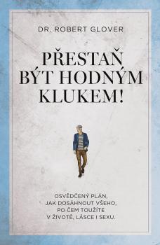 P�esta� b�t hodn�m klukem!