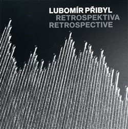 Lubom�r P�ibyl: Retrospektiva