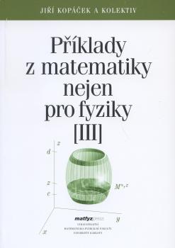 P��klady z matematiky nejen pro fyziky III.