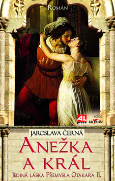 Ane�ka a kr�l - Jedin� l�ska P�emysla Otakara II.