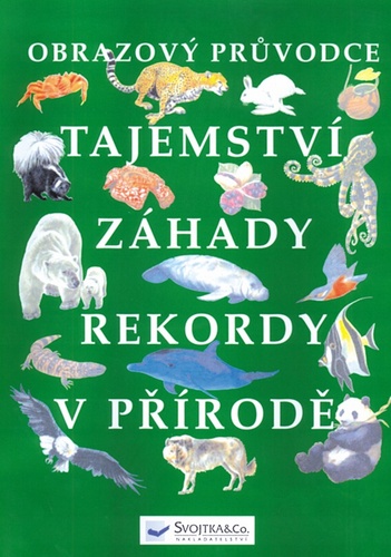 Tajemstv�, z�hady, rekordy v p��rod�