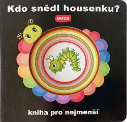 Kdo sn�dl housenku?