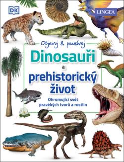 Dinosau�i a prehistorick� �ivot