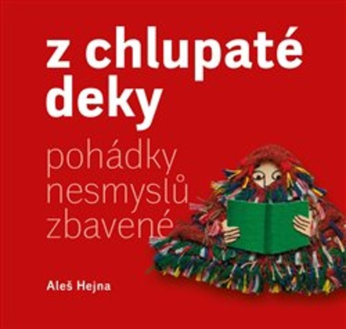 Z chlupat� deky poh�dky nesmysl� zbaven�