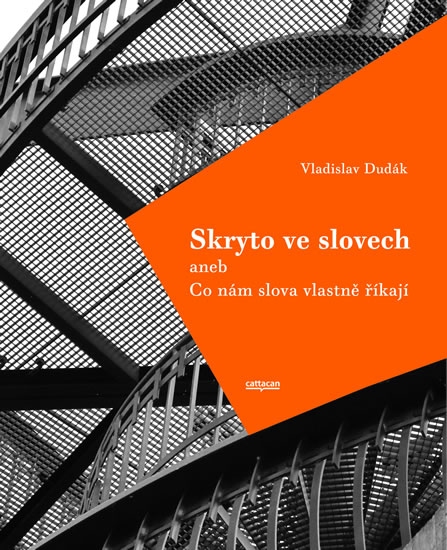 Skryto ve slovech aneb Co n�m slova vlas