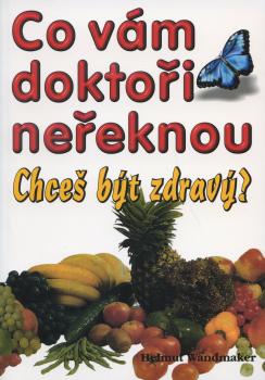 Co v�m dokto�i ne�eknou