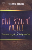 Div� �ialen� anjeli 1 Pobozka� anjela je