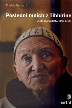 Posledn� mnich z Tibhirine