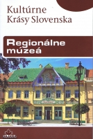 Kult�rne kr�sy Slovenska - Region�lne m�ze�