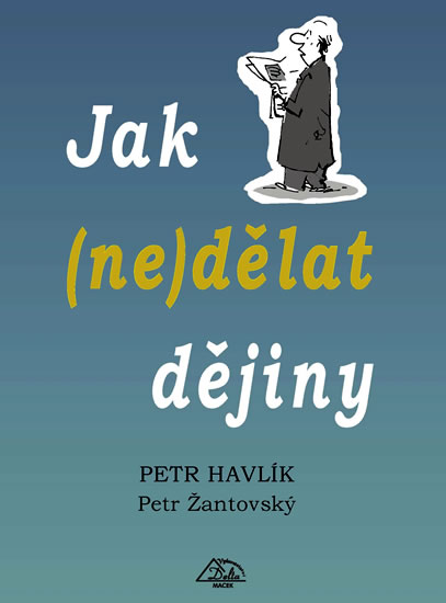 Jak (ne)d�lat d�jiny