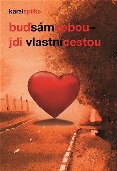 Bu� s�m sebou � jdi vlastn� cestou