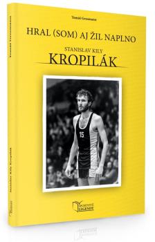Stanislav Kropil�k - Hral (som) aj �il naplno
