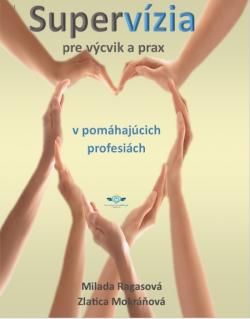 Superv�zia pre v�cvik a prax v pom�haj�cich profesi�ch