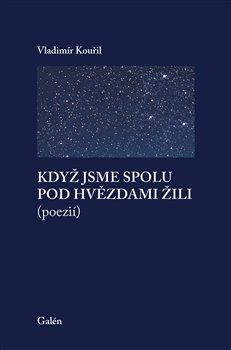 Kdy� jsme spolu pod hv�zdami �ili