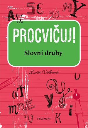 Procvi�uj - Slovn� druhy