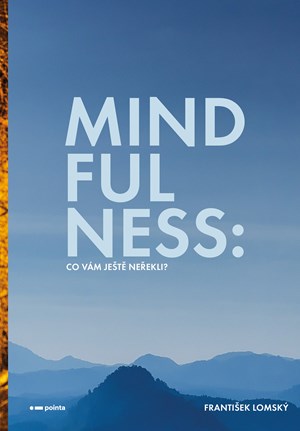 Mindfulness: Co v�m je�t� ne�ekli?